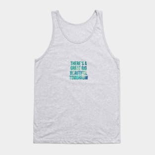 Theres a Great Big Beautiful Tomorrow! Colorful Paint Tank Top